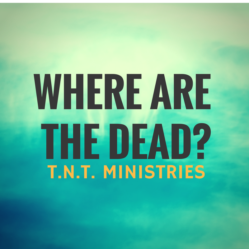 “Where are the dead?” – Video Bible Study